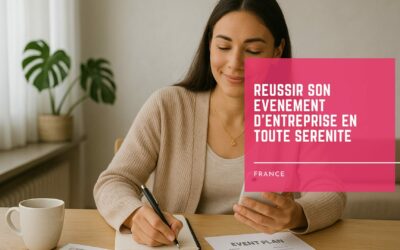 Réussir son Événement d’Entreprise en Toute Sérénité